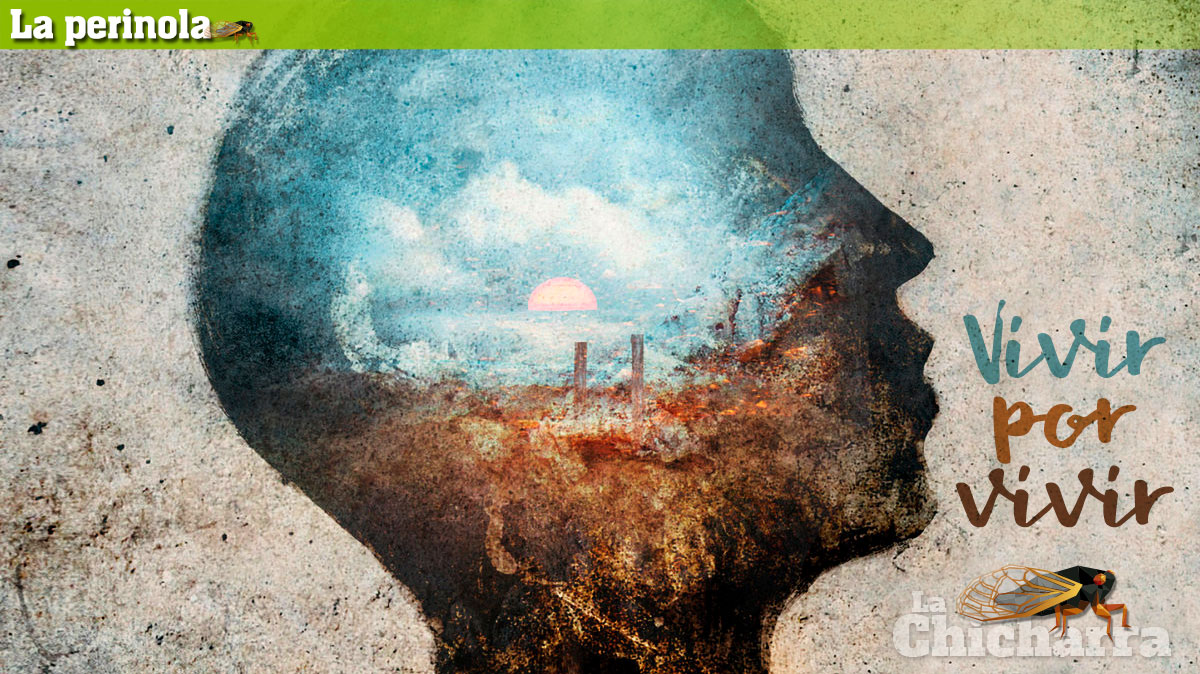 La Perinola: Vivir por vivir