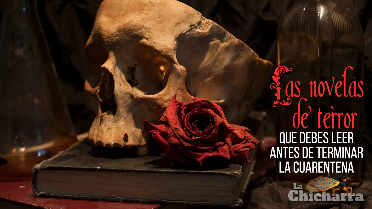 Las novelas de terror que debes leer antes de terminar la cuarentena