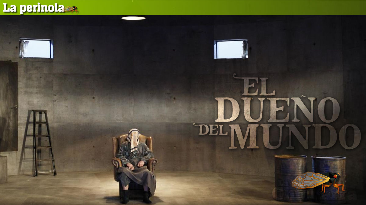 La Perinola: El dueño del mundo