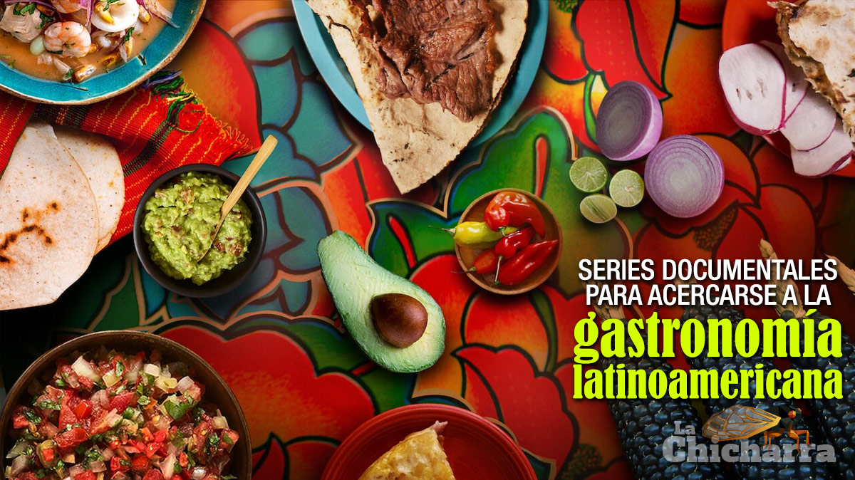 Series documentales para acercarse a la gastronomía latinoamericana